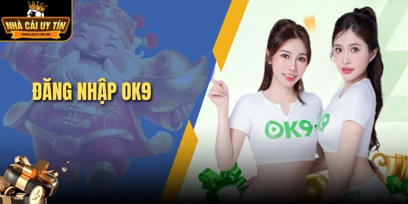 đăng nhập OK9